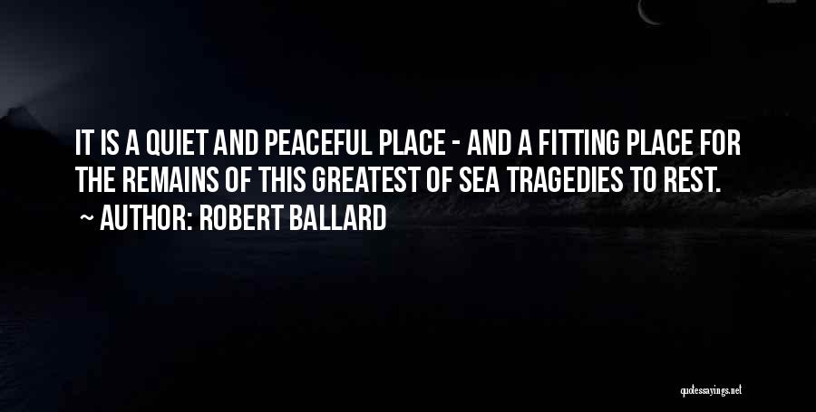 Robert Ballard Quotes 1210008