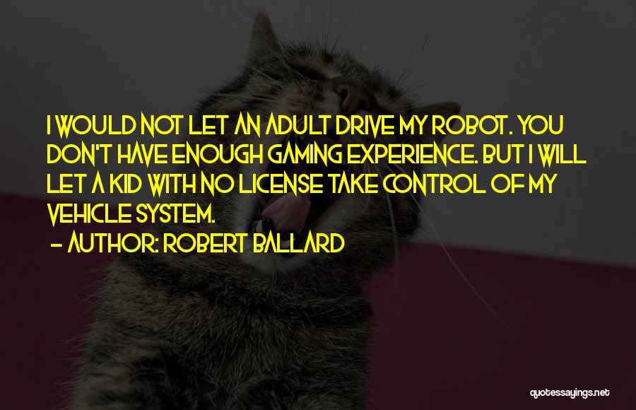 Robert Ballard Quotes 1311755