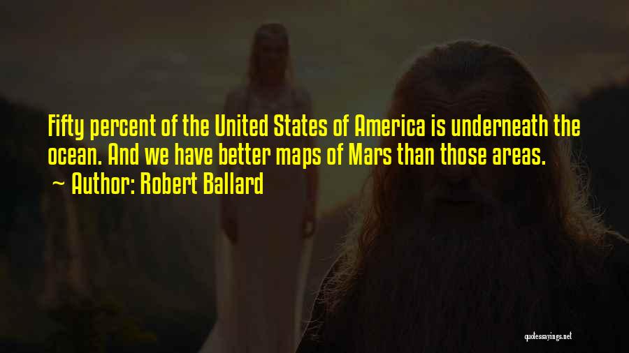 Robert Ballard Quotes 139461