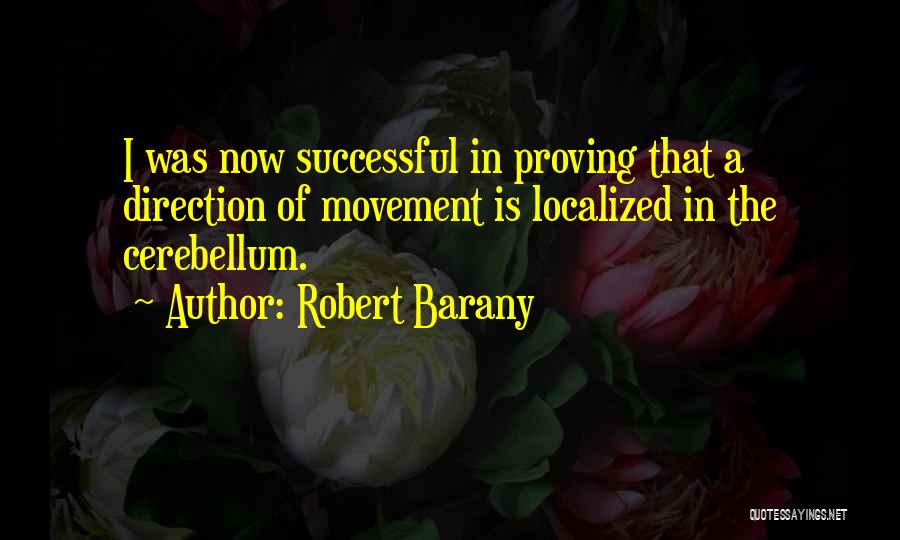 Robert Barany Quotes 1418280