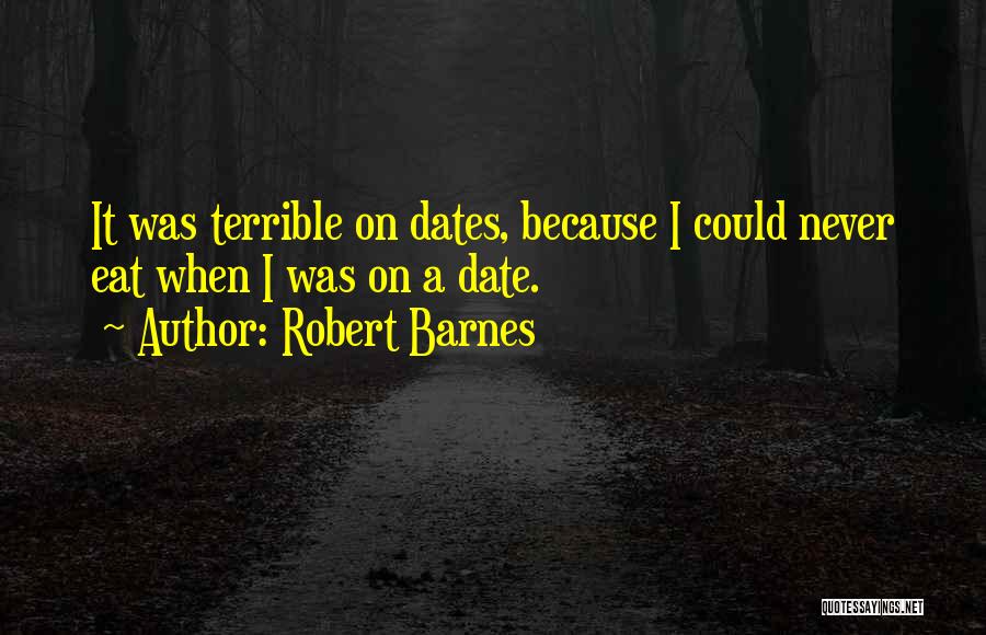 Robert Barnes Quotes 1120191