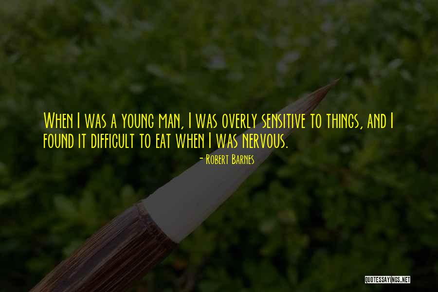 Robert Barnes Quotes 1313907 Robert Barnes Quotes 1313907