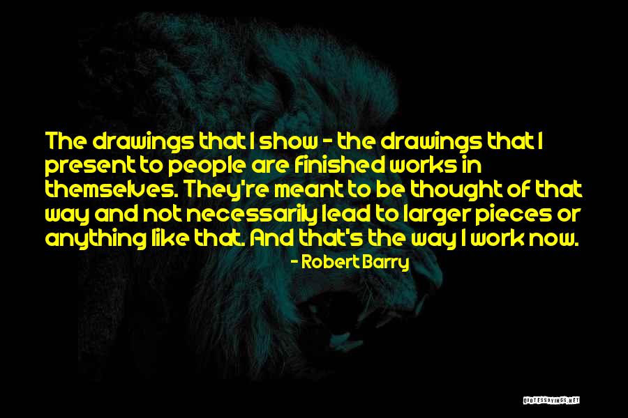 Robert Barry Quotes 1163385