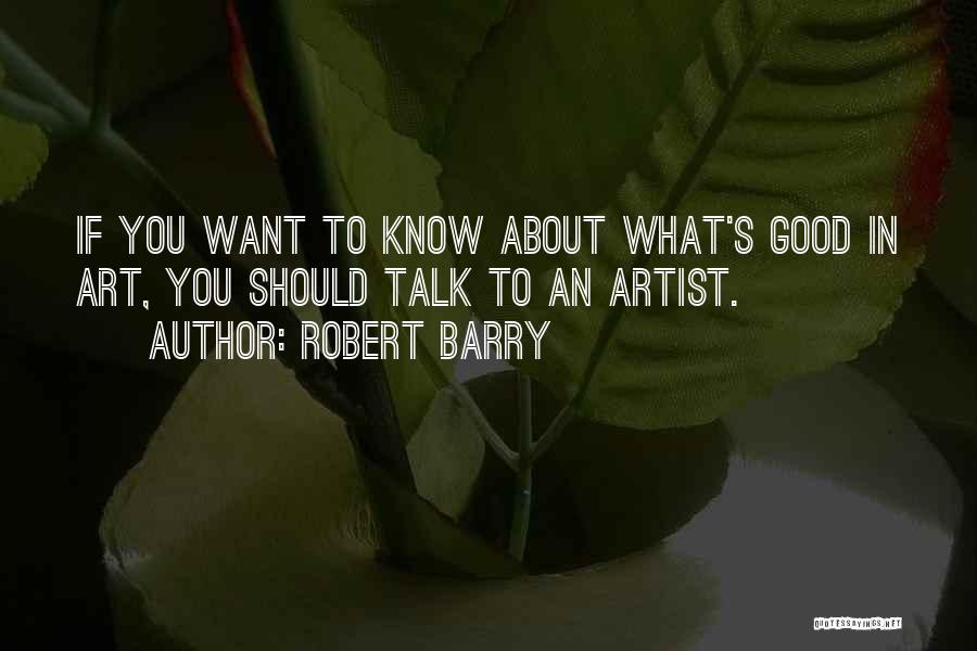Robert Barry Quotes 1231074