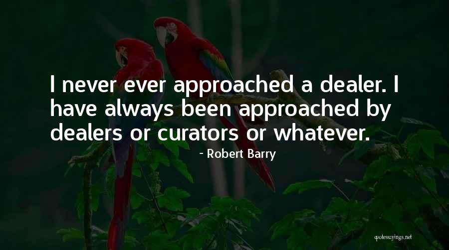 Robert Barry Quotes 1301734