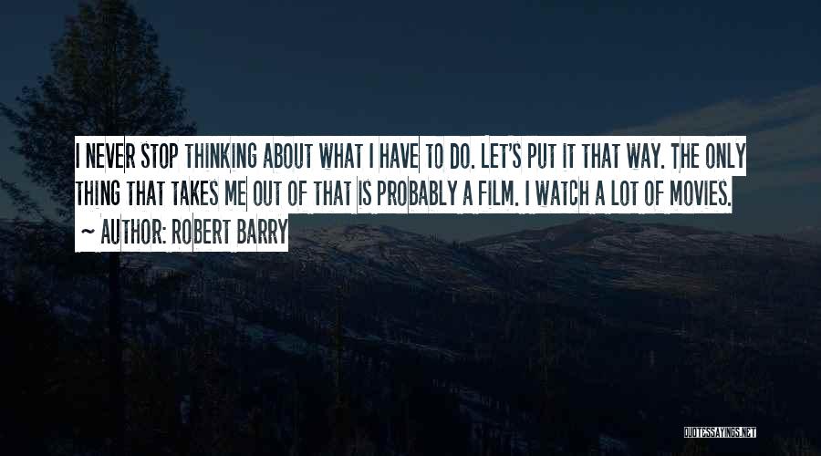 Robert Barry Quotes 1469340