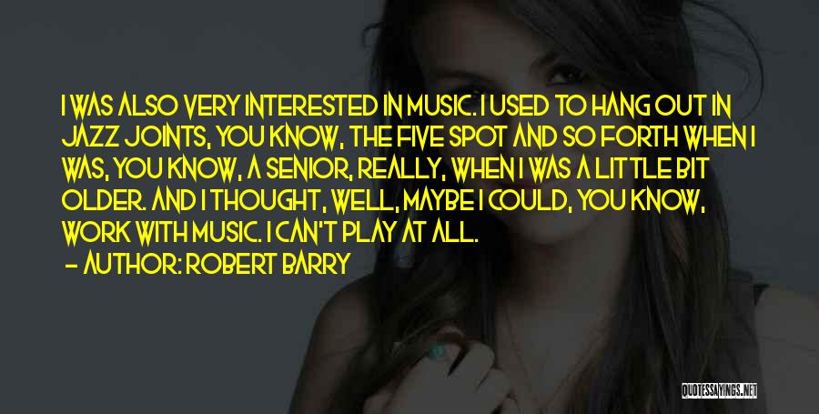 Robert Barry Quotes 147379