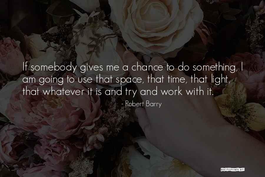 Robert Barry Quotes 1824102