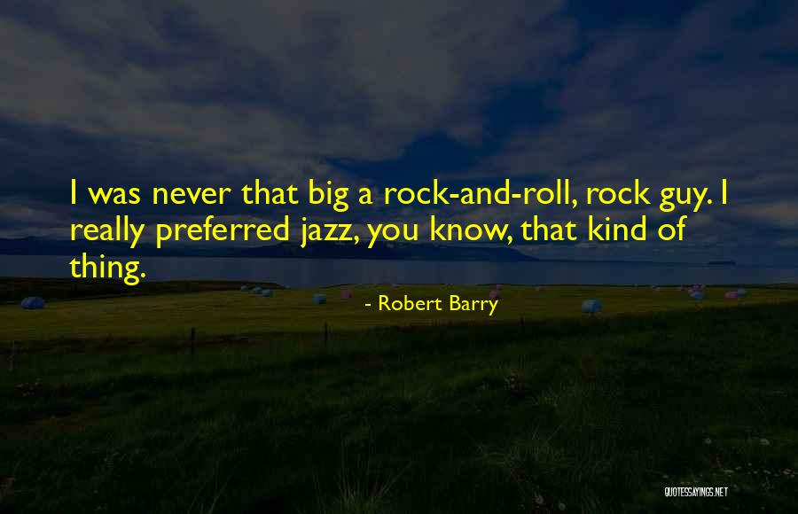 Robert Barry Quotes 1847639