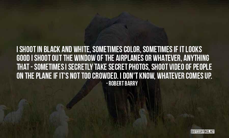 Robert Barry Quotes 2011556