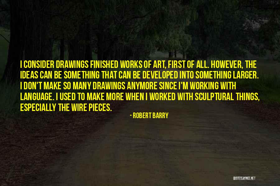 Robert Barry Quotes 2012269