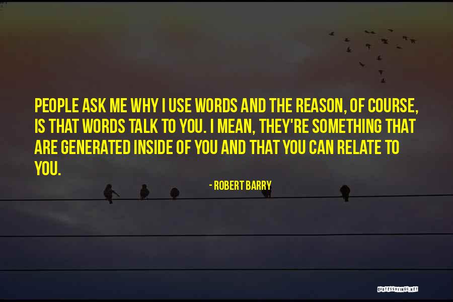 Robert Barry Quotes 2239755