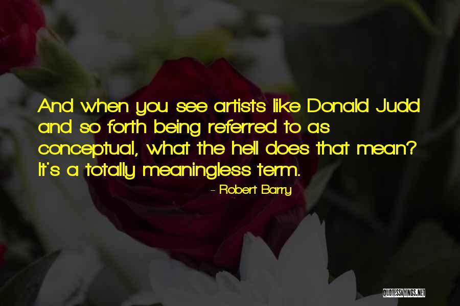 Robert Barry Quotes 275975