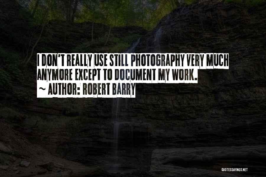 Robert Barry Quotes 293490