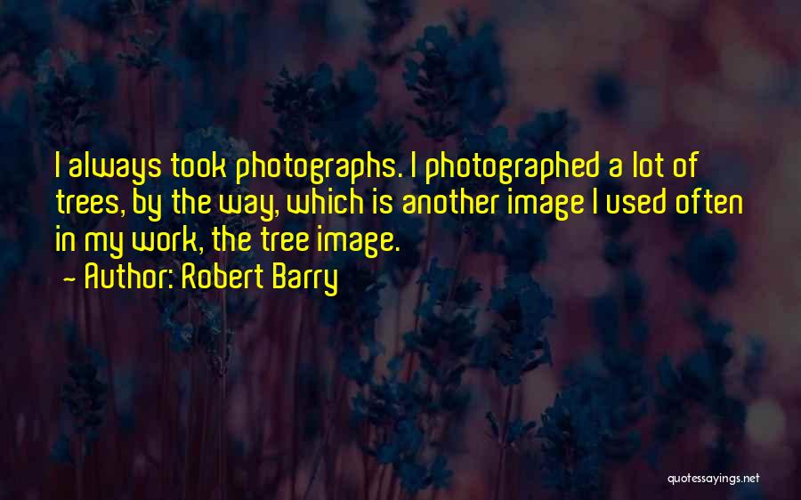 Robert Barry Quotes 495197