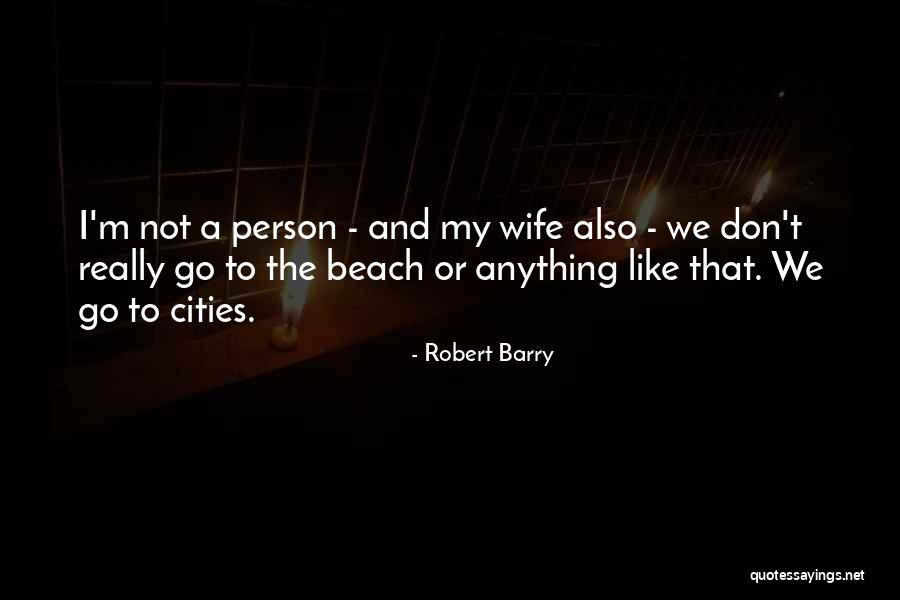 Robert Barry Quotes 536284