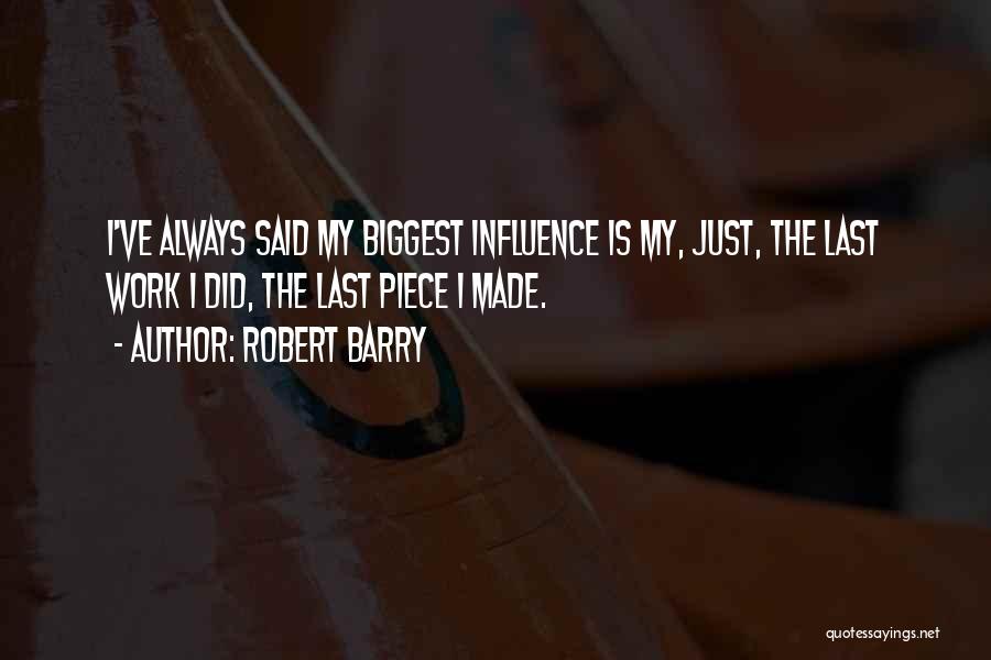 Robert Barry Quotes 660468