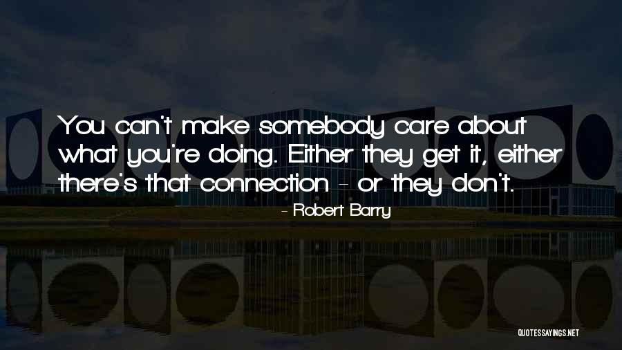 Robert Barry Quotes 773178