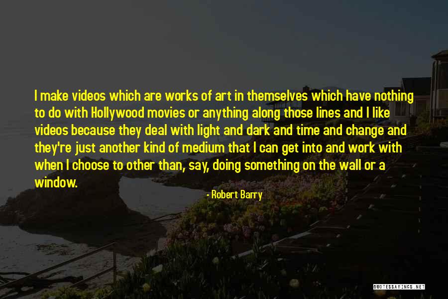 Robert Barry Quotes 946657