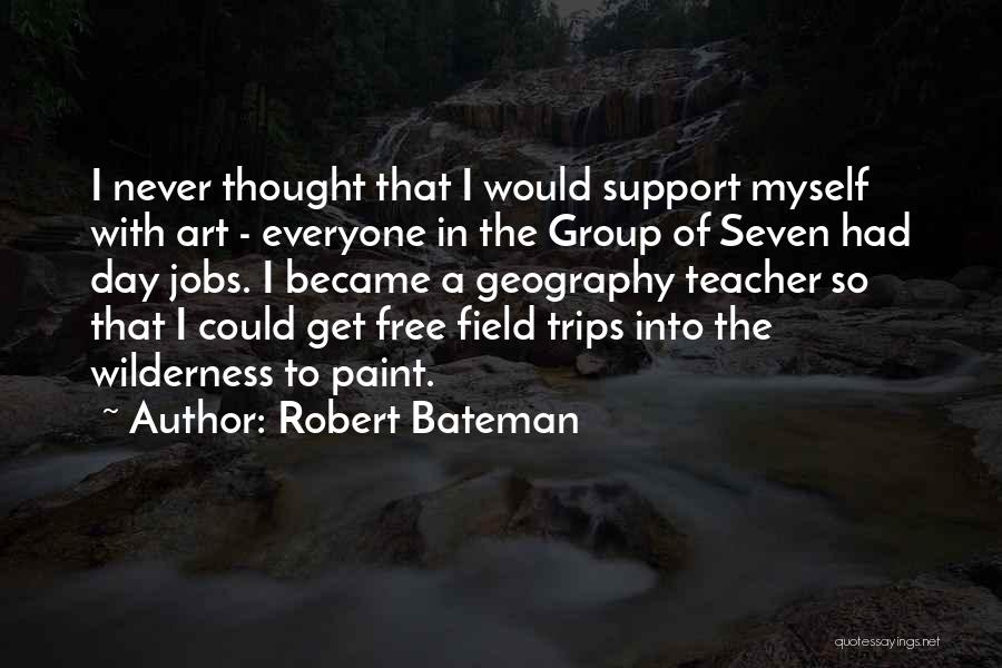 Robert Bateman Quotes 1858607