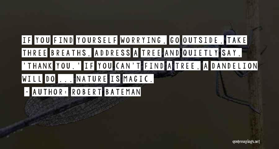 Robert Bateman Quotes 943869