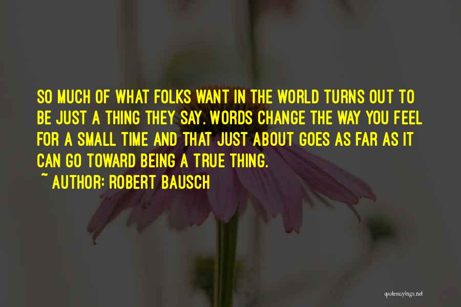 Robert Bausch Quotes 287222