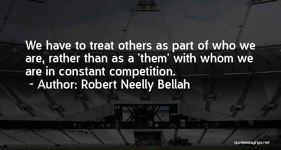 Robert Bellah Quotes By Robert Neelly Bellah