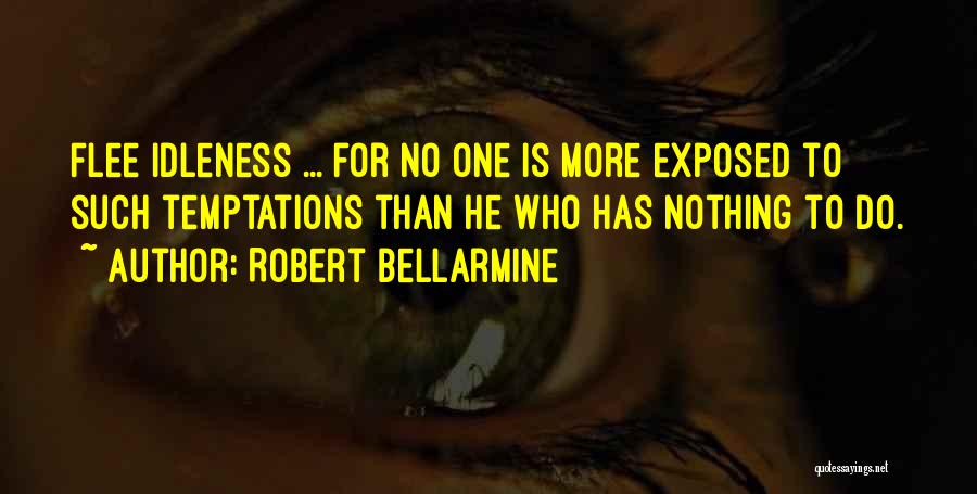 Robert Bellarmine Quotes 2168683