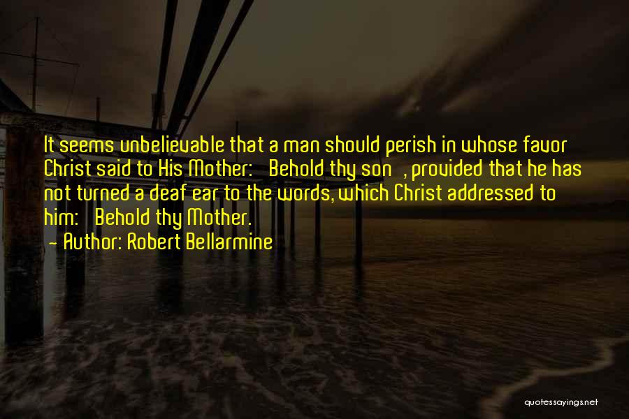 Robert Bellarmine Quotes 433635