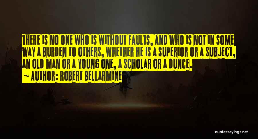 Robert Bellarmine Quotes 630959