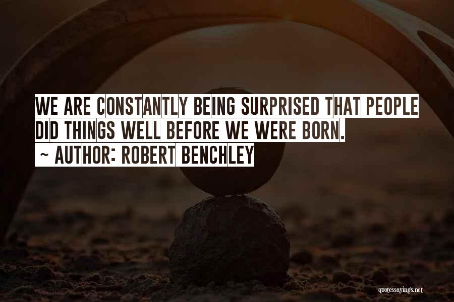 Robert Benchley Quotes 110394