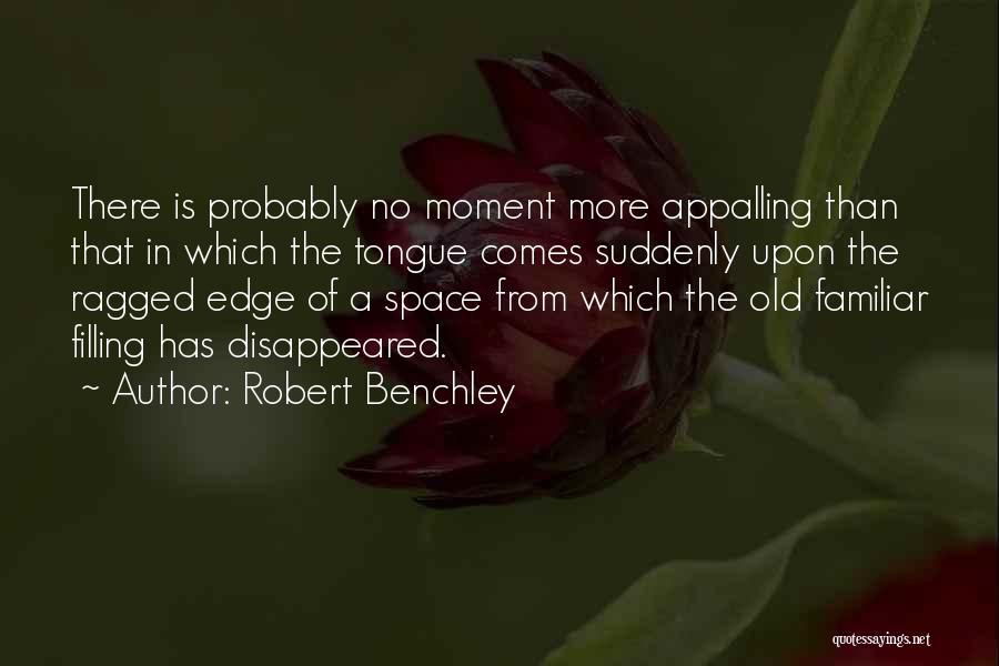 Robert Benchley Quotes 1161978