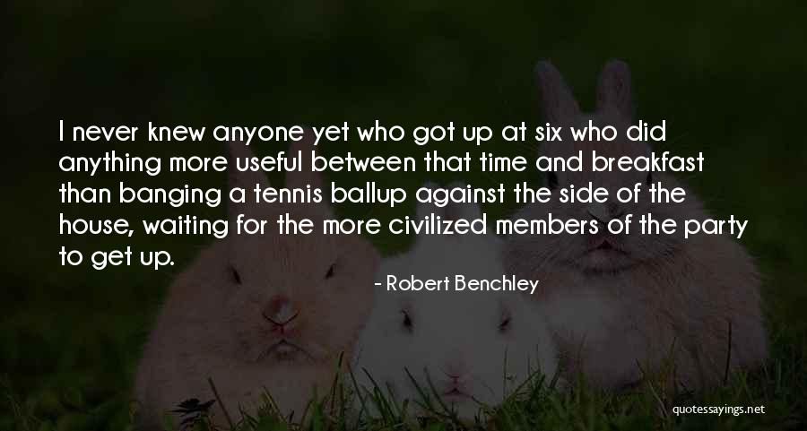 Robert Benchley Quotes 1270720