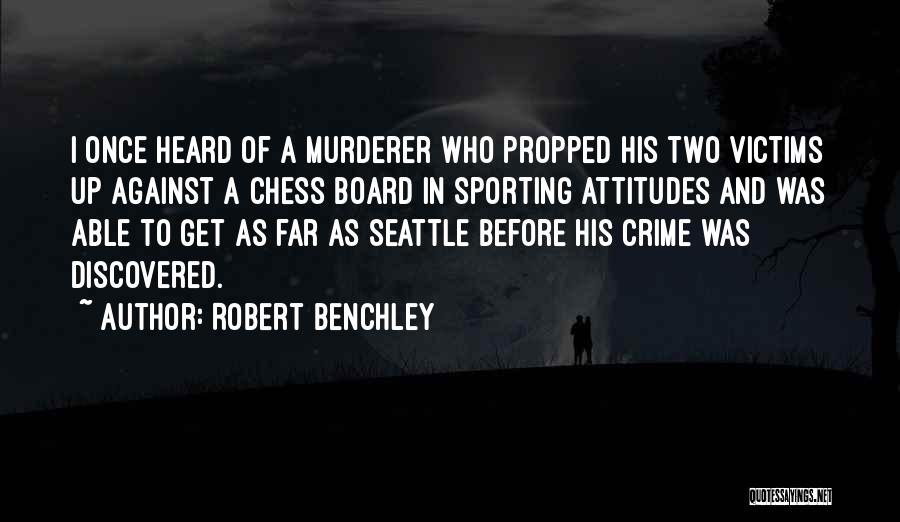 Robert Benchley Quotes 416640