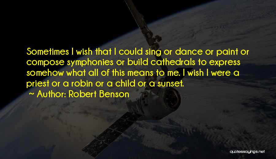 Robert Benson Quotes 108855