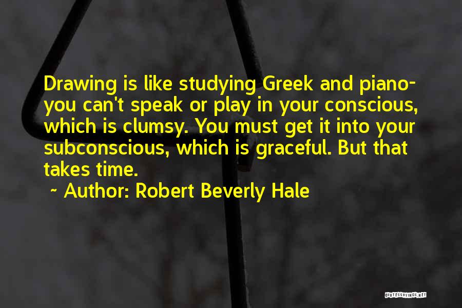 Robert Beverly Hale Quotes 1687629