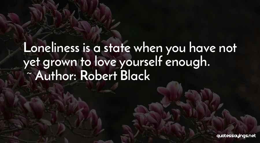 Robert Black Quotes 1073280