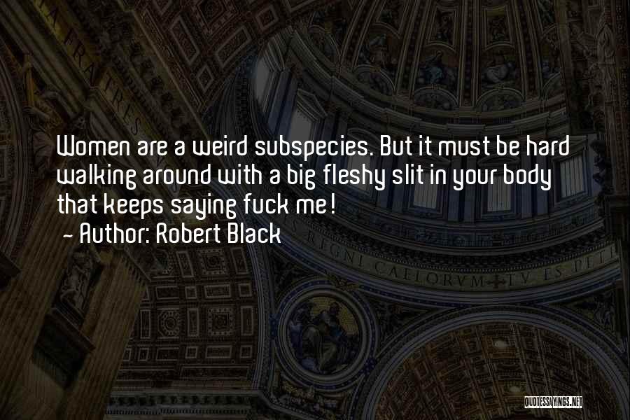 Robert Black Quotes 1260048