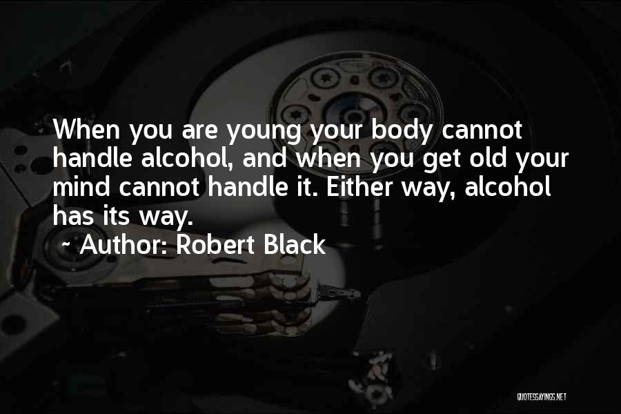 Robert Black Quotes 1268176