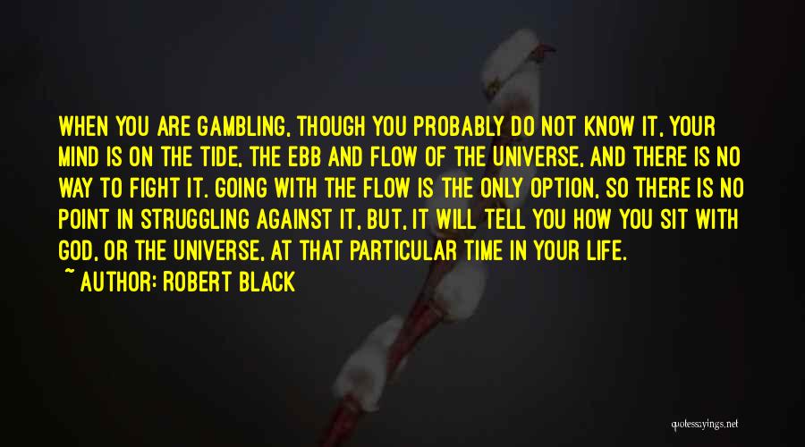 Robert Black Quotes 1296663