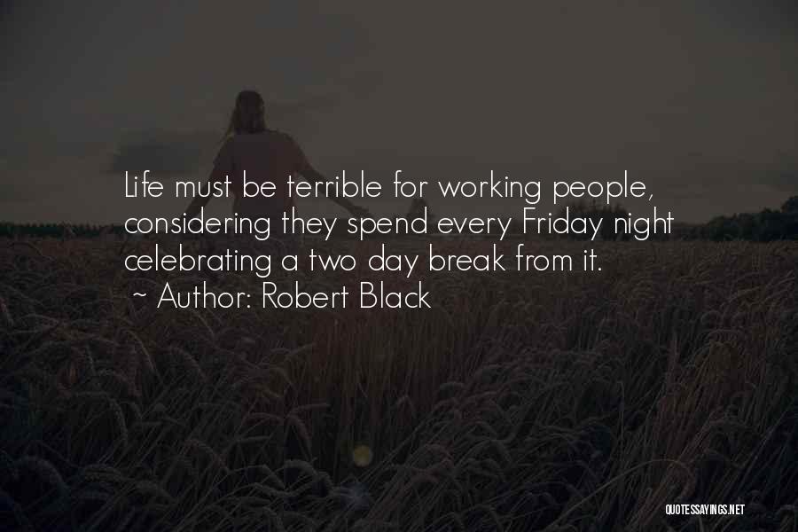 Robert Black Quotes 151908