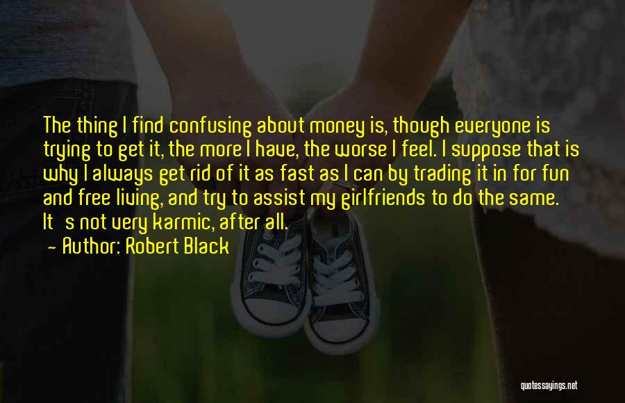 Robert Black Quotes 1575925