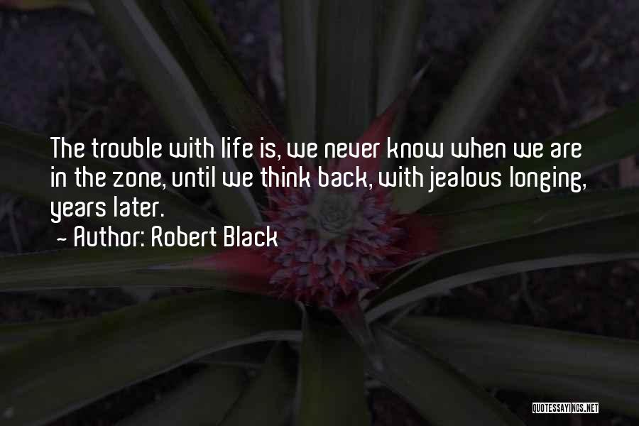 Robert Black Quotes 159488