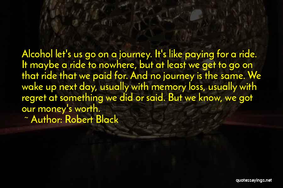 Robert Black Quotes 1846325