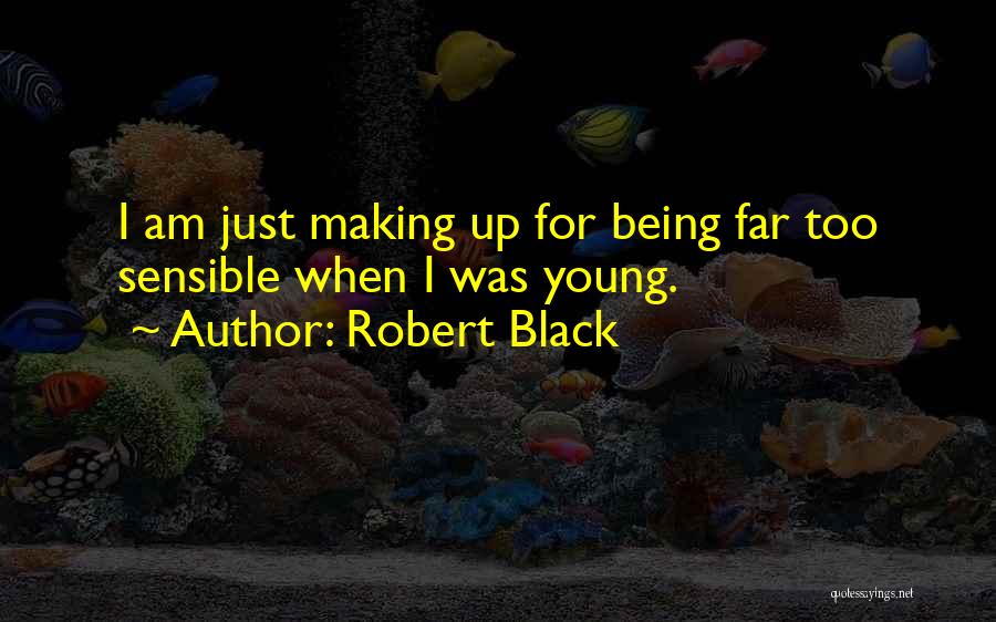 Robert Black Quotes 2105703