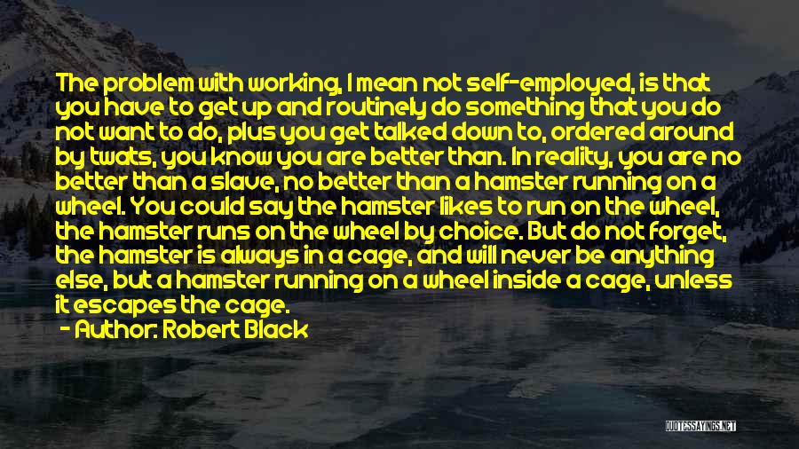 Robert Black Quotes 220737