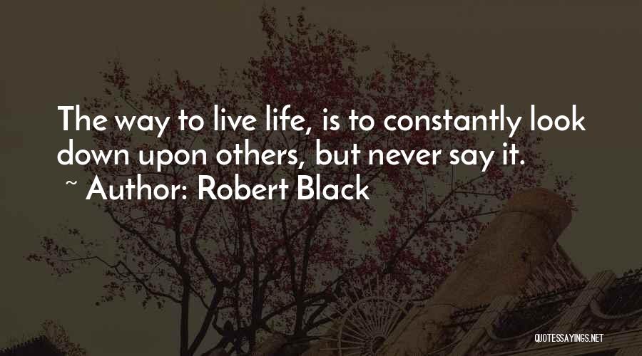 Robert Black Quotes 316654