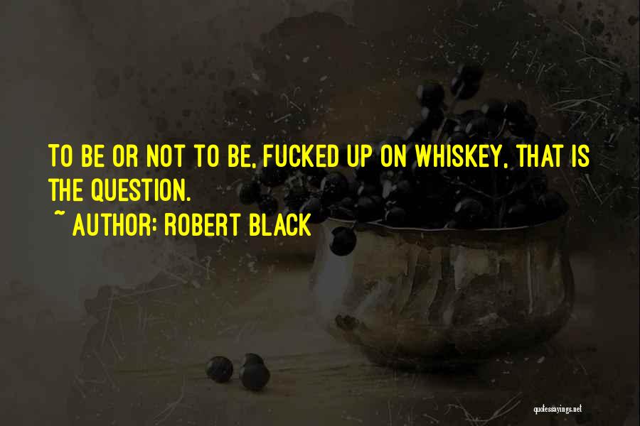 Robert Black Quotes 366935