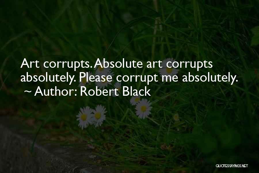 Robert Black Quotes 764122