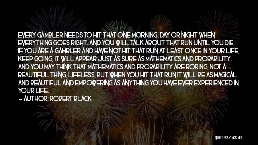 Robert Black Quotes 774722